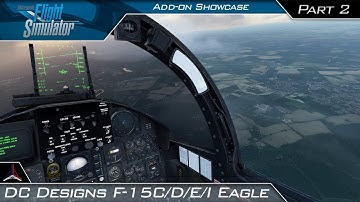 Microsoft Flight Simulator 2020 | DC Designs F-15 Eagle Review/First Impressions | Part 2
