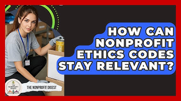 How Can Nonprofit Ethics Codes Stay Relevant? - The Nonprofit Digest