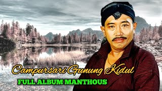 Manthous  Album  Csg  Cdanursari Gunung Kidul  Enak Di Dengar Cocok Teman Nyangkul Di Sawah