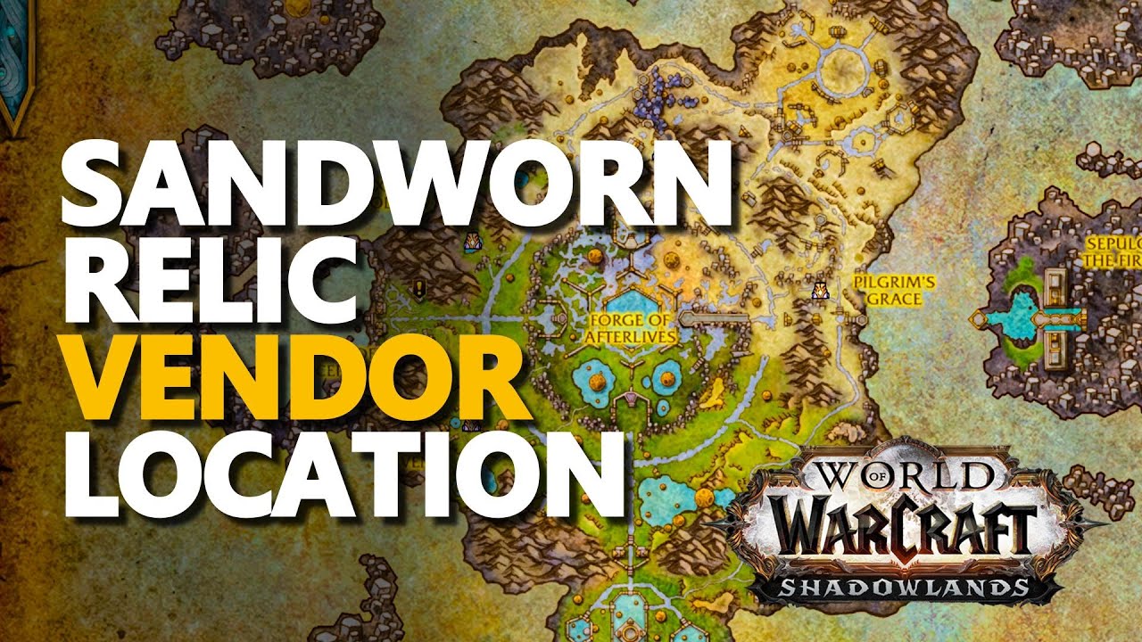 Sandworn Relic Vendor WoW Location YouTube