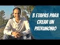 3 etapas de la creacio?n de un patrimonio