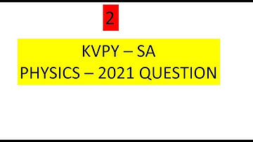 KVPY  SA 2021 QUESTION  ||  KVPY SA 2020 - 2021 PHYSICS QUESTION