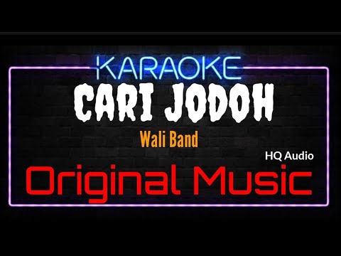 Karaoke Cari Jodoh ( Original Music ) HQ Audio - Wali Band