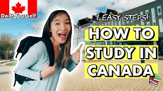 How to Study in Canada: 9 EASY STEPS!