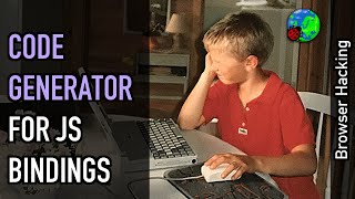 Browser hacking: Generating JavaScript bindings for Web APIs