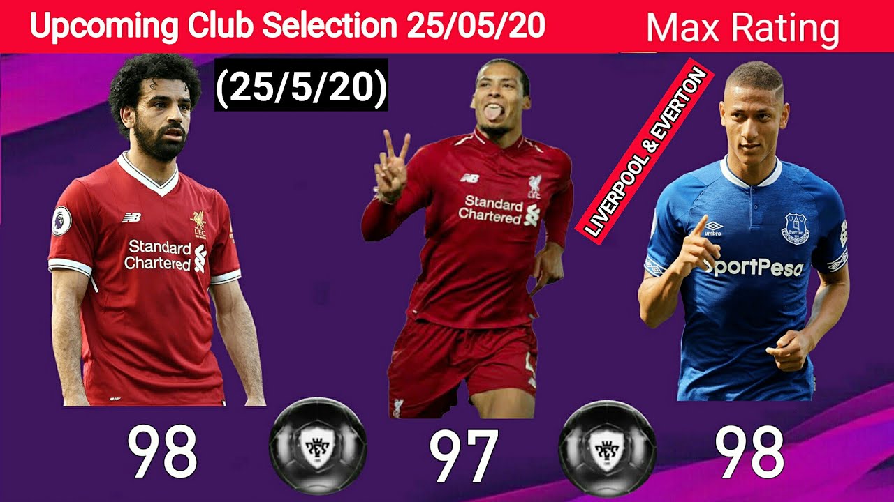 Upcoming Club Selection (25/5/20) Featured Players Max Ratings PES 2020