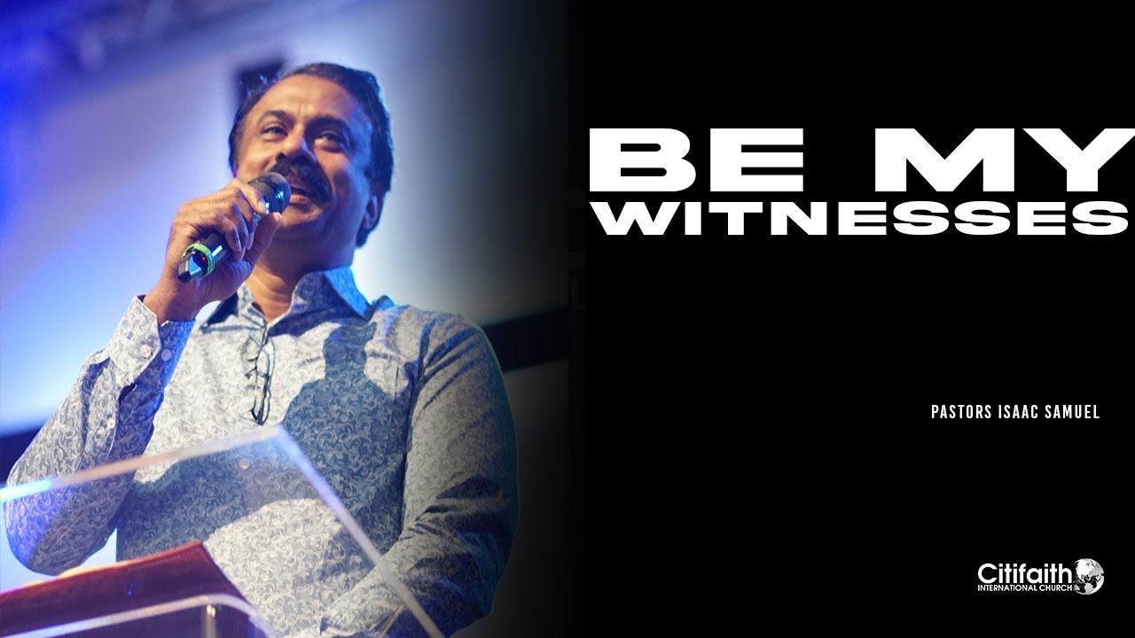 "Be My Witness" - Ps Isaac Samuel - 22.03.26
