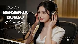 BERSENJA GURAU… RASA YANG MASIH TINGGAL – Alicia Zoe (Pop RnB Soul Version)