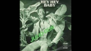 Julio Gun - Hey Hey Baby (1976)