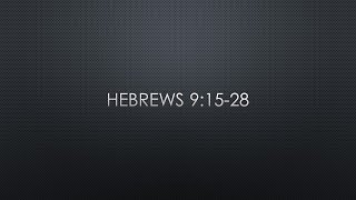The Transformative Power of the New Covenant - Hebrews 9:15-28 | Godworks Christian Fellowship