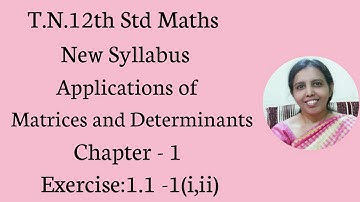 T.N. 12 maths  Exercise:1.1 Sum -1 (i,ii)/| Matrices & Determinants/.