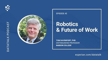 Artificial Intelligence, Robotics & The Future of Work w/ Tom Davenport @tdav (Episode 45) #DataTalk