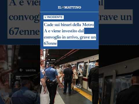 Video Cade sui binari della Metro A e viene investito dal convoglio in arrivo, grave un 67enne