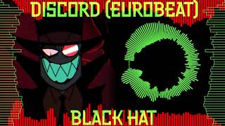 Discord (OG Eurobeat) But it Sung By Black Hat | Villainous AI Cover