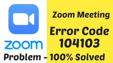 How To Fix Zoom Meetings Error Code 104103 Android & Ios 2020