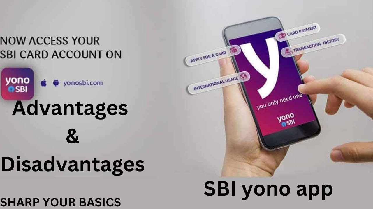 SBI Yono Application Advantages Disadvantages SBI Bank Yono SBI Yono Application Advantages Disadvantages SBI Bank Yono