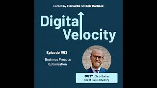 Episode #53: Business Process Optimization - Chris Gwinn
