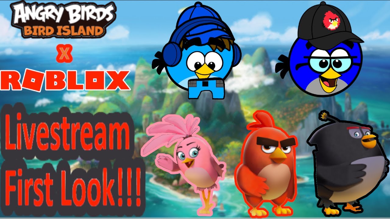 Angry Birds Bird Island Roblox First Look Livestream With Enrique