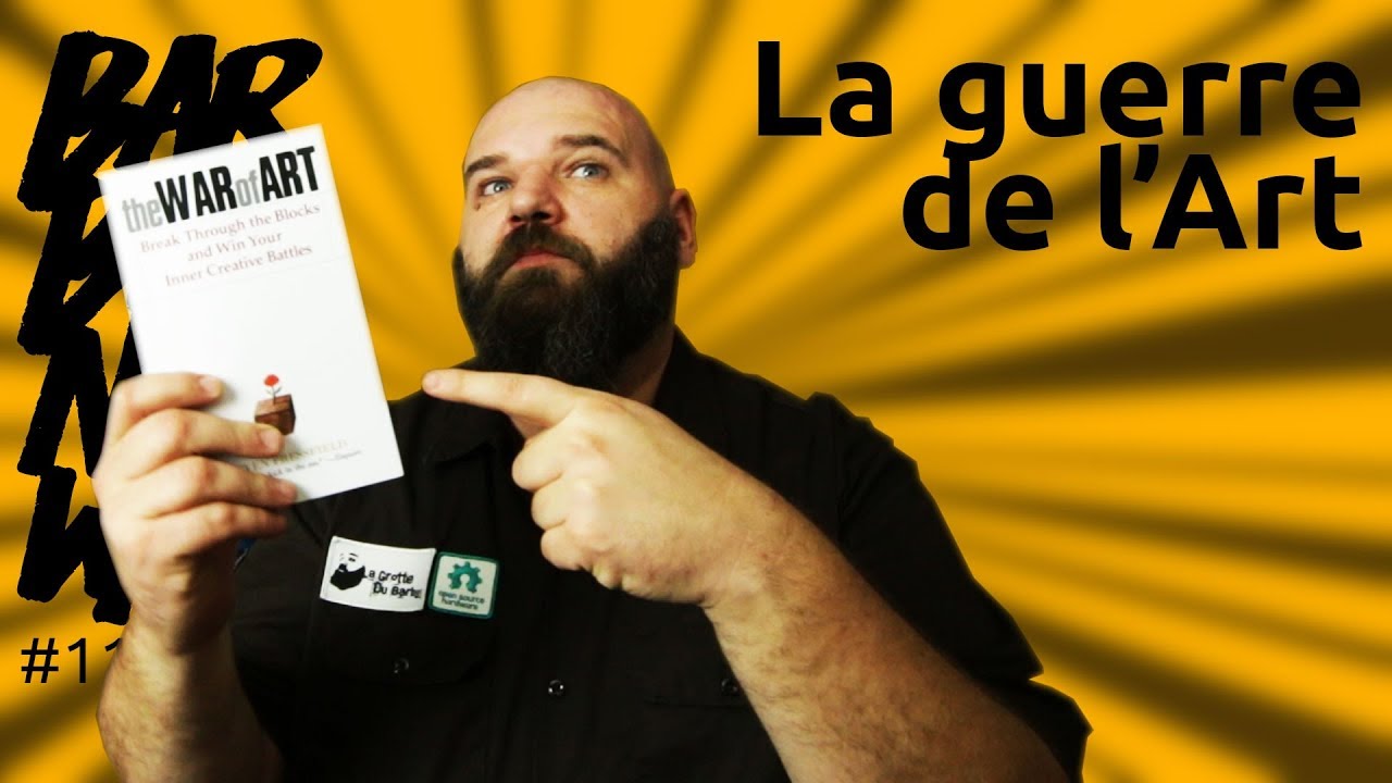 La guerre de l'art (the War of Art de Steven Pressfield) - barbuNawak