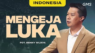 Indonesia | Mengeja Luka - Pdt. Benny Wijaya (Official GMS Church)