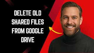 How to Delete Old Shared Files from Google Drive Fast and Easy! –Google Drive Tutorial for Beginners