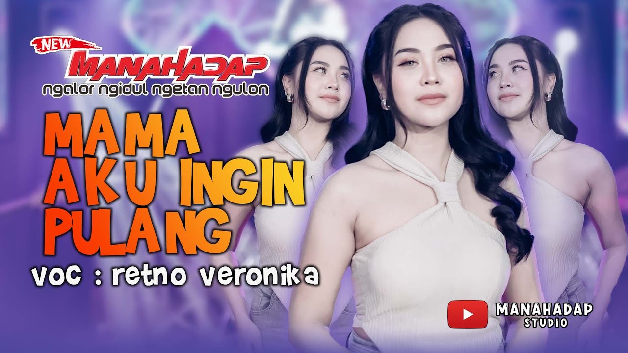 MAMA AKU INGIN PULANG (NIKE ARDILLA) | RETNO VERONICA | NEW MANAHADAP
