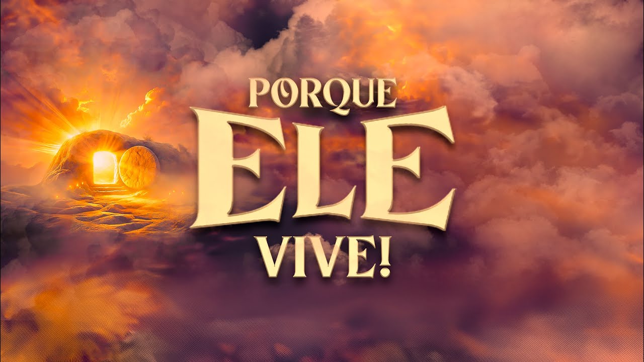 CANTATA DE PÁSCOA "PORQUE ELE VIVE!" - CIA KAIRÓS