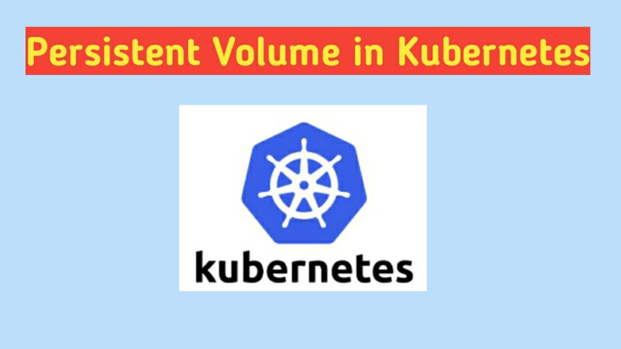 Persistent Volume in Kubernetes - YouTube