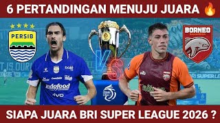 Siapa Juara BRI Super League 2026 ? Jadwal Sisa Persib & Jadwal Sisa Borneo Fc 📝