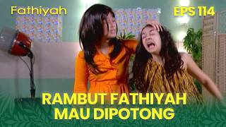 The neighborhood is buzzing about Fathiyah's haircut | FATHIYAH | EPS 114 | PART 2