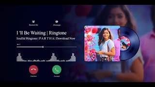 I'll Be Waiting | New Ringtone | Kabhi Jo Badal Barse || 2020 | Easy Download Link