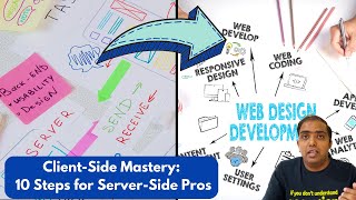 Mastering the Transition: 10 Steps to Client-Side Development for Seasoned Server-Side Developers