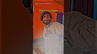 black vs russian #funnyshorts #ekmotahathighumechala #trendingshorts #funny #fun #comedy #short