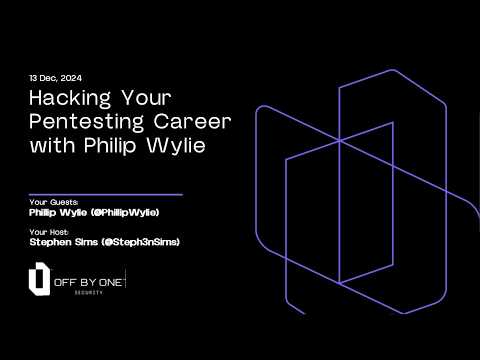 Hacking Your Pentesting Career with Philip Wylie