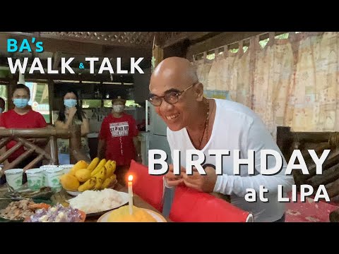 BA's Walk & Talk: My Birthday Celebration at Lipa