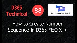 How to Create Number Sequence in D365 F&O X++ | Step by Step | Lecture 88