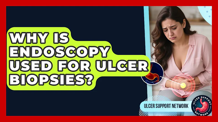 Why Is Endoscopy Used For Ulcer Biopsies? - Ulcer Support Network