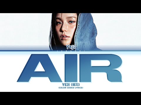 YEJI (예지) 'Air' Lyrics (Color Coded Lyrics)