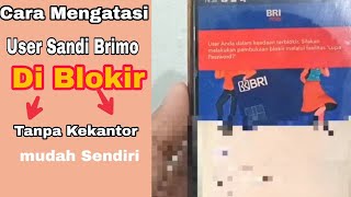 CARA MENGATASI USER PASWORD BRIMO TERBLOKIR SENDIRI TANPA KE KANTOR BRI CARA MENGATASI USER PASWORD BRIMO TERBLOKIR SENDIRI TANPA KE KANTOR BRI