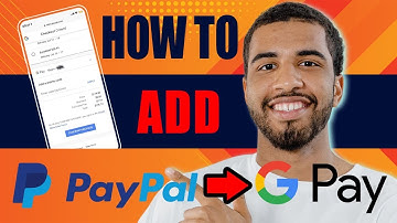 How to Add PayPal to Google Pay (2025)
