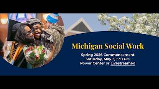 School of Social Work Spring 2026 Commencement   May 2,  2026