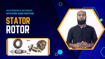 Difference between Stator and Rotor | Stator vs Rotor | Stator | Rotor