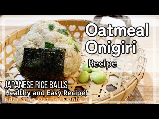 How to Make Onigiri |No Rice Necessary! Edamame Onigiri Recipe
