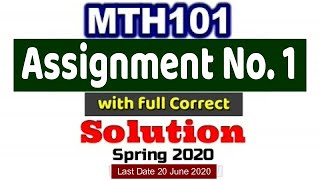 MTH101 Assignment 1 Full Correct Solution (Spring 2020) Be Educated VU