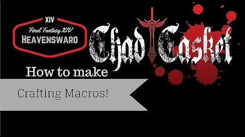 FFXIV How to make Crafting Macros!