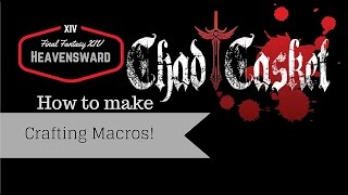 FFXIV How to make Crafting Macros!