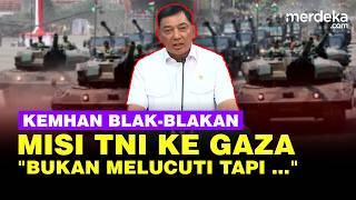 Kemhan Blak-blakan Kabar Misi TNI ke Gaza Untuk Lucuti Hamas