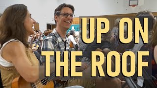 Up On the Roof (Drifters cover), Austin Ukulele Society chords