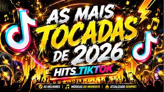 AS TOPS DO TIKTOK 2026 ⚡️ TOP HITS SELEÇÃO 🔥 DANCE SE SOUBER I AS MÚSICAS MAIS TOCADAS DO MOMENTO