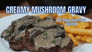 How to Make Creamy Mushroom Gravy | Easy Homemade Mushroom Gravy | Best Mushroom Gravy